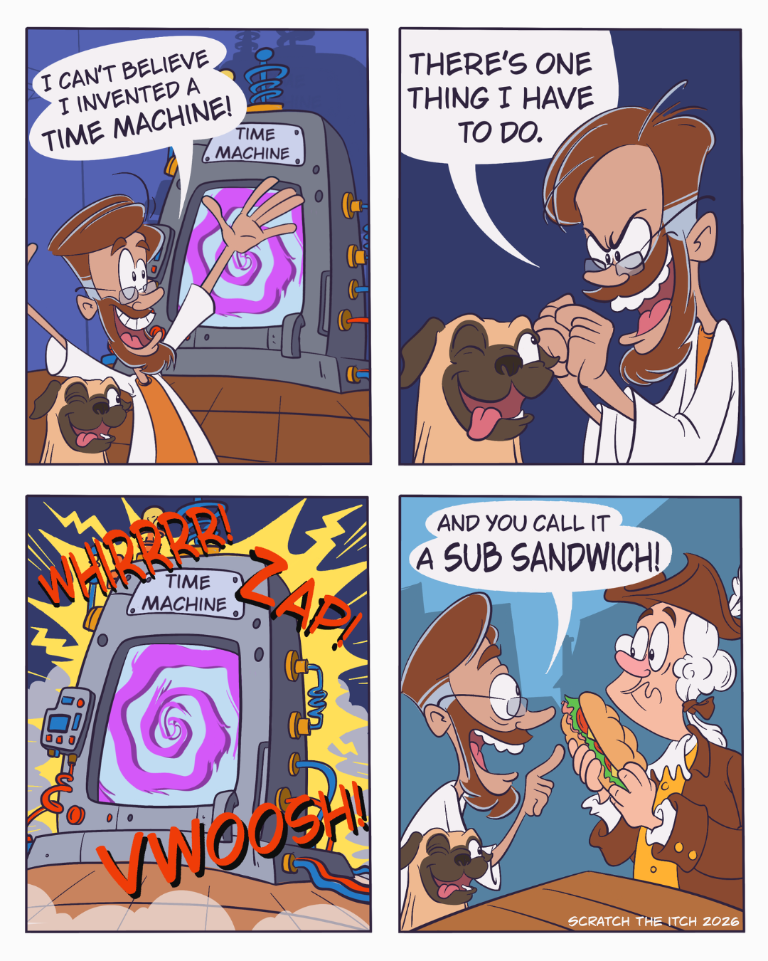 Full strip: a scientist invents a time machine for one single purpose, going back to yell at Benjamin Franklin about the name sub sandwich.